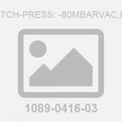 Switch-Press: -80Mbarvac,R.25